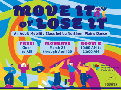 Adult Mobility Class: Move it or Lose it @ Bismarck Veterans Memorial Library