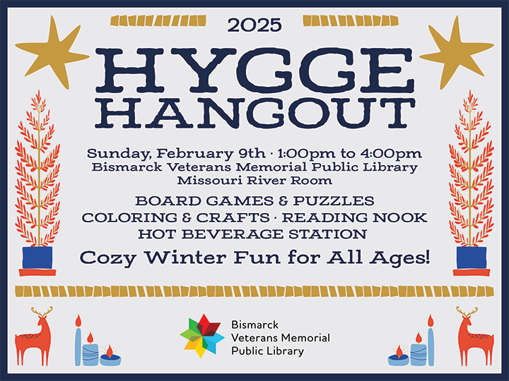 "Hygge Hangout" at the Library @ Bismarck Veterans Memorial Library