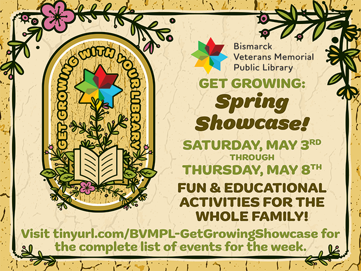 "Get Growing Spring Showcase" at the Bismarck Library @ Bismarck Veterans Memorial Library