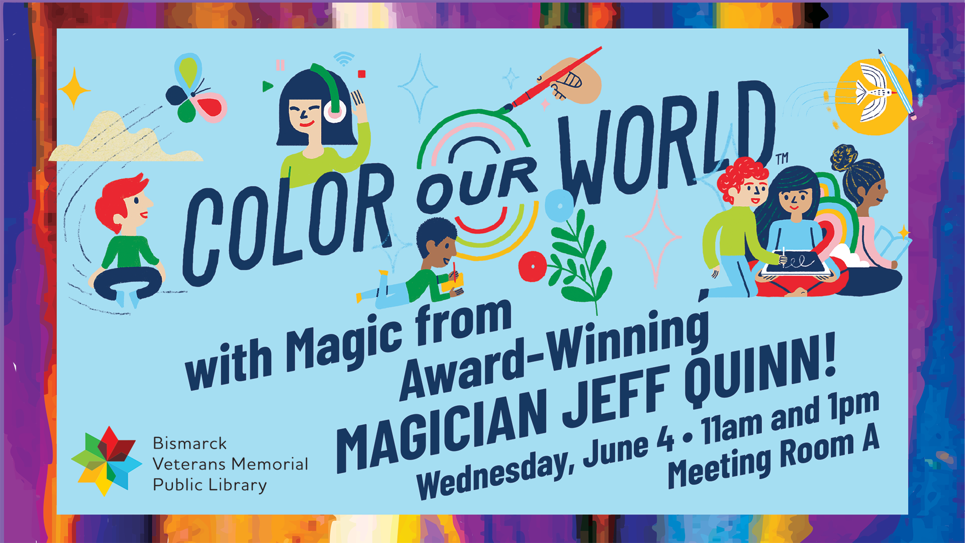Color our World with Magic @ Bismarck Veterans Memorial Library